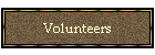 Volunteers