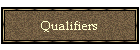 Qualifiers